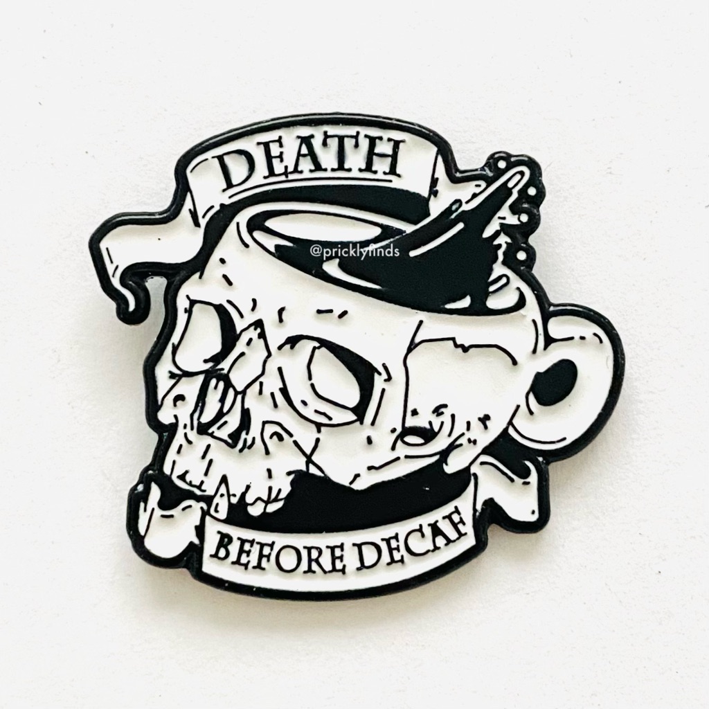 8/$40 Death Before Decaf Coffee Enamel Pin